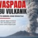 Warga Bogor Diminta Waspada, Abu Vulkanik Anak Krakatau Sudah Capai Jabodetabek